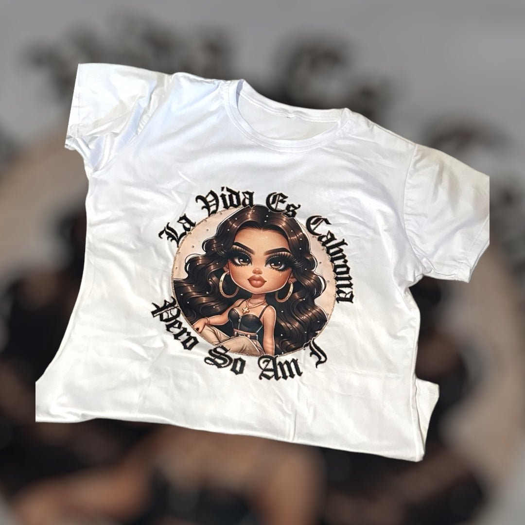 Limited Edition-La vida es cabrona pero so Am I shirt